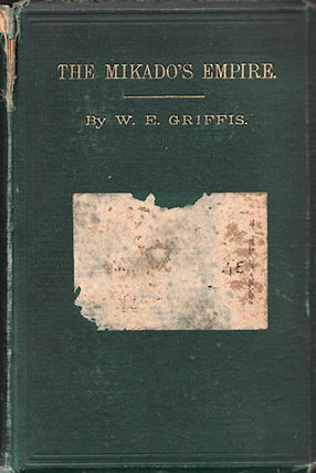 Stock ID #88656 The Mikado's Empire. WILLIAM ELLIOT GRIFFIS