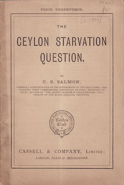Stock ID #89667 The Ceylon Starvation Question. C. S. SALMON.
