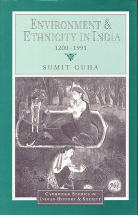 Stock ID #89965 Environment and Ethnicity in India, 1200-1991. SUMIT GUHA