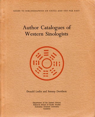 Stock ID #90597 Author Catalogues of Western Sinologists. DONALD LESLIE, JEREMY DAVIDSON
