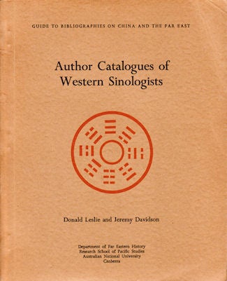 Stock ID #90597 Author Catalogues of Western Sinologists. DONALD LESLIE, JEREMY DAVIDSON.