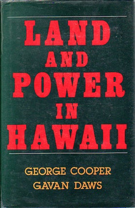 Stock ID #90669 Land and Power in Hawaii. The Democratic Years. GEORGE AND GAVAN DAWS COOPER