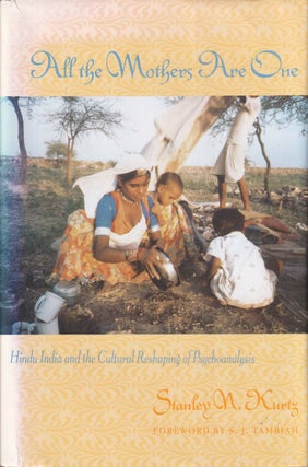 Stock ID #91658 All the Mothers Are One. Hindu India and the Cultural Reshaping of...