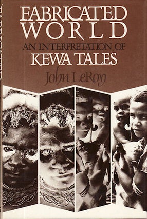 Stock ID #91766 Fabricated World. An Interpretation of Kewa Tales. JOHN LEROY