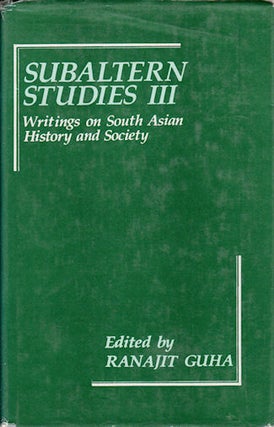 Stock ID #93955 Subaltern Studies III. Writings on South Asian History and Society. RANAJIT GUHA