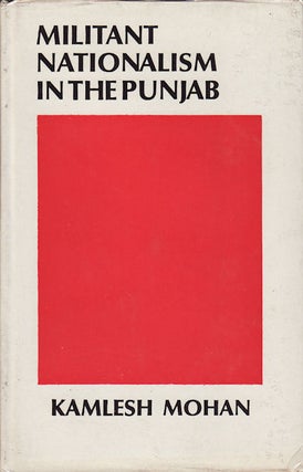 Stock ID #93965 Militant Nationalism in the Punjab 1919 - 1935. KAMLESH MOHAN