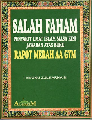 Stock ID #94322 Salah Faham. Penyakit Umat Islam Masa Kini Jawaban Atas Buku Rapot Merah AA Gym. TENGKU ZULKARNAIN.