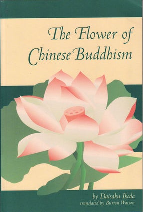 Stock ID #94577 The Flower of Chinese Buddhism. DAISAKU IKEDA