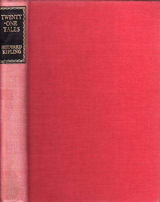 Stock ID #9462 Twenty-One Tales. Selected From The Works Of Rudyard Kipling. RUDYARD KIPLING