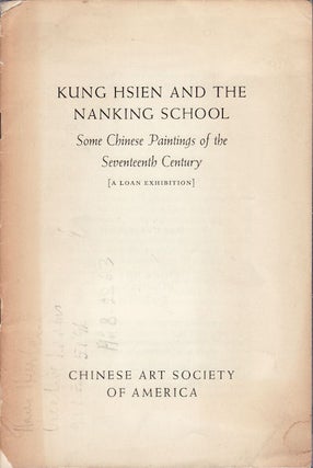 Stock ID #94856 Kung Hsien and the Nanking School. Some Chinese Paintings of the Seventeenth...