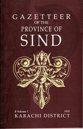 Stock ID #95007 Gazetteer of the Province of Sind. B Volume 1. SMYTH J. W