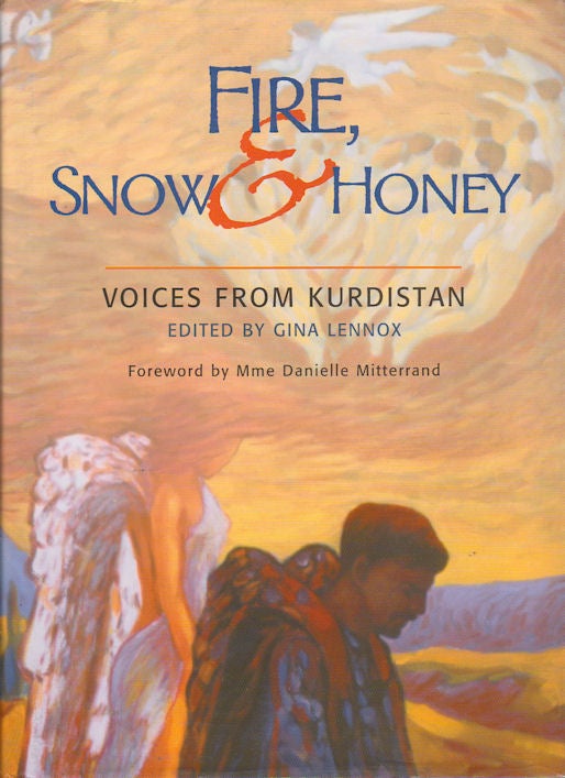 Stock ID #95233 Fire, Snow and Honey. Voices from Kurdistan. GINA LENNOX.