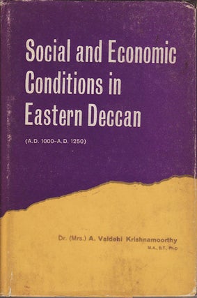 Stock ID #9633 Social and Economic Conditions in Eastern Deccan (From A.D. 1000 to A.D. 1250). A....
