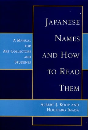 Stock ID #96623 Japanese Names and How to Read Them. A Manual for Art-Collectors and Students....