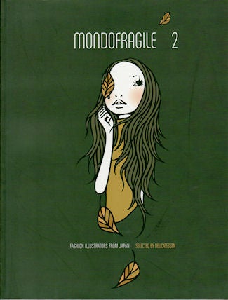 Stock ID #97290 Mondofragile 2. Fashion Illustrators from Japan. DELICATESSEN, SELECTED BY.
