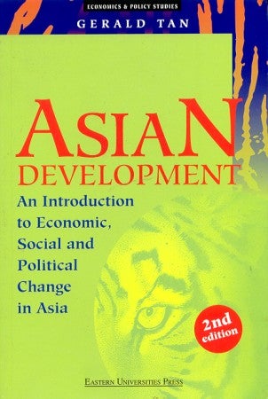 Stock ID #97926 Asian Development. Introduction to Economic, Social and Political Change in Asia. GERALD TAN.
