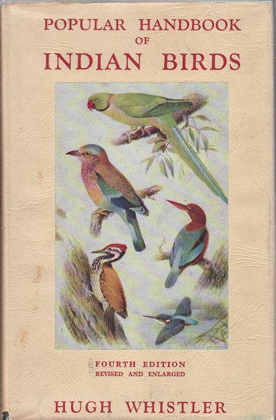 Stock ID #97956 Popular Handbook of Indian Birds. HUGH. REVISED AND WHISTLER, NORMAN B. KINNEAR.