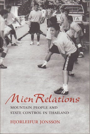 Stock ID #98898 Mien Relations. Mountain People and State Control in Thailand. HJORLEIFUR JONSSON