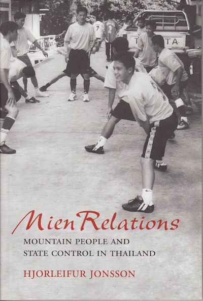 Stock ID #98898 Mien Relations. Mountain People and State Control in Thailand. HJORLEIFUR JONSSON.