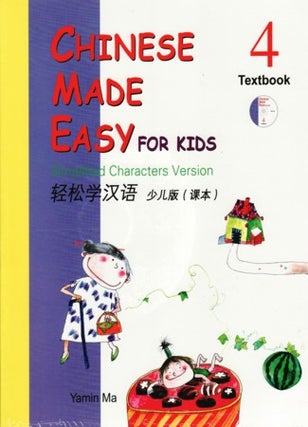 Stock ID #99245 Chinese Made Easy for Kids 4 Textbook. Simplified Characters Version. YAMIN MA